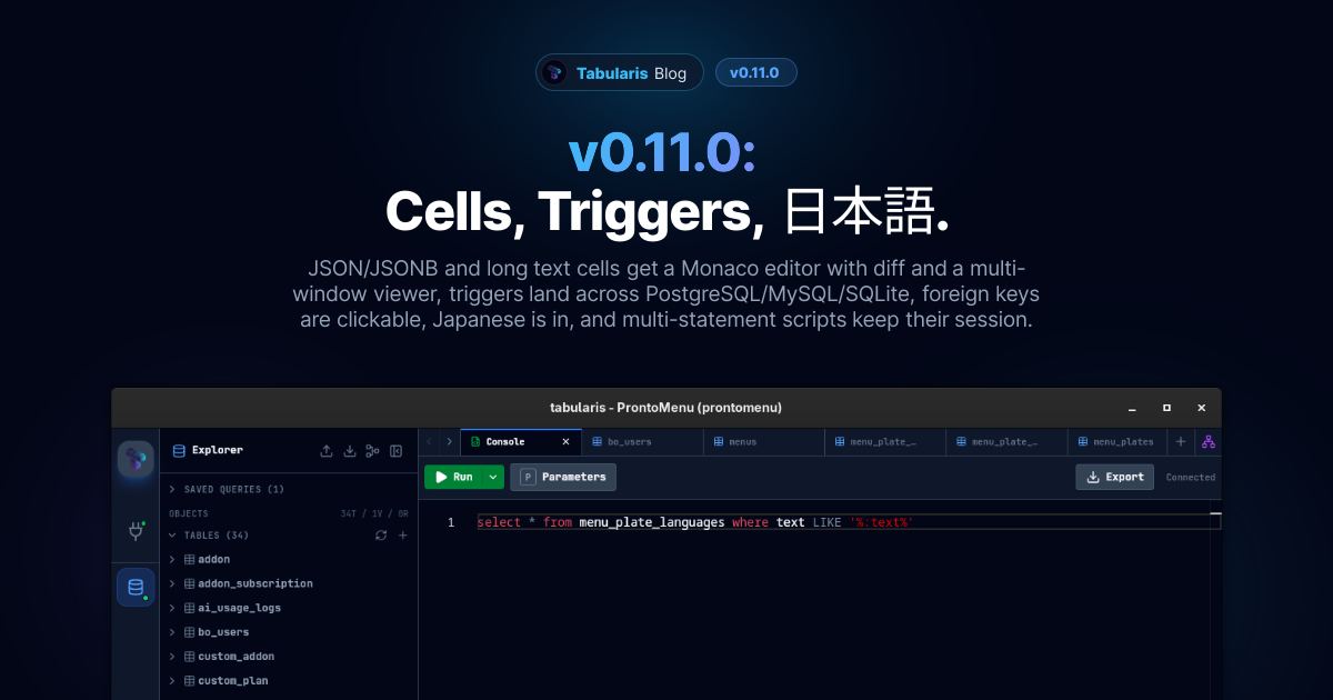 v0.11.0: A Real Editor Inside Every Cell, Triggers, and 日本語