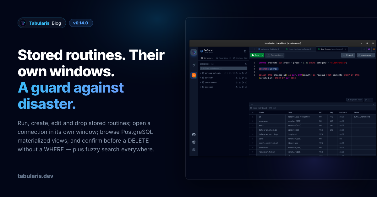 v0.14.0: Stored Routines, Windows of Their Own, and a Guard Against the Unrecoverable