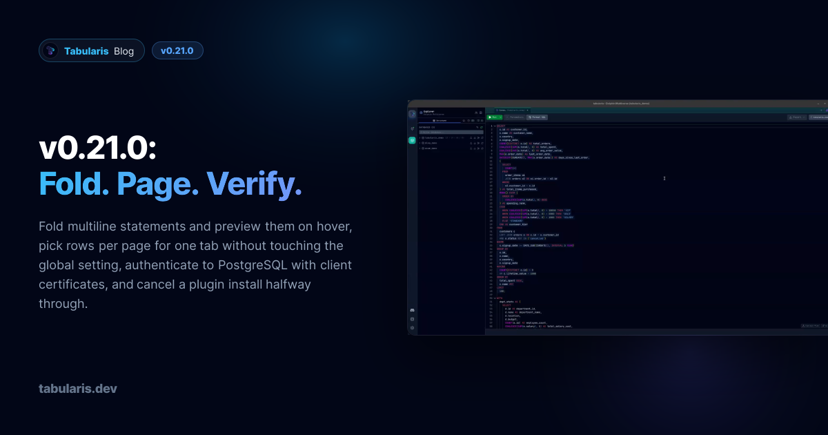 v0.21.0: Fold Your SQL, Pick Your Page Size Per Tab, and Postgres Client Certificates That Actually Get Sent