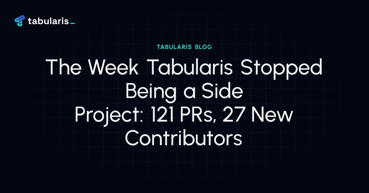 The Week Tabularis Stopped Being a Side Project: 121 PRs, 27 New Contributors