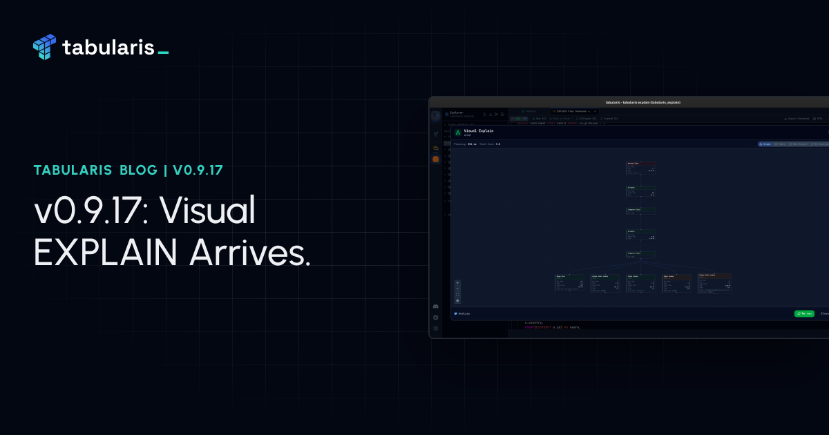 v0.9.17: Visual EXPLAIN Arrives